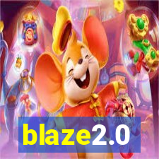 blaze2.0