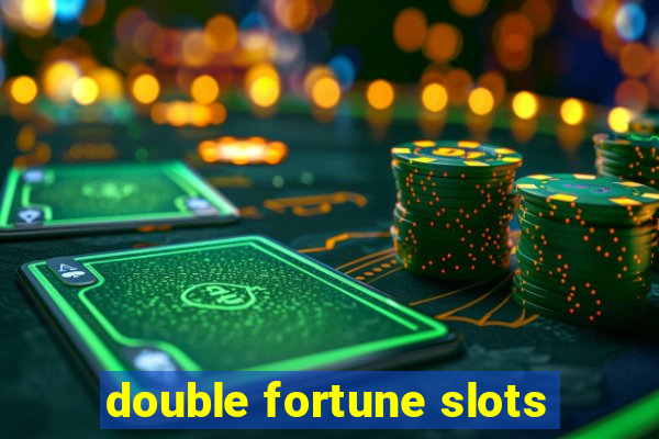 double fortune slots