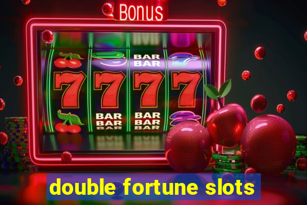 double fortune slots