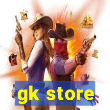 gk store