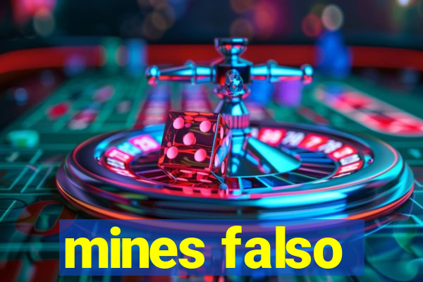 mines falso