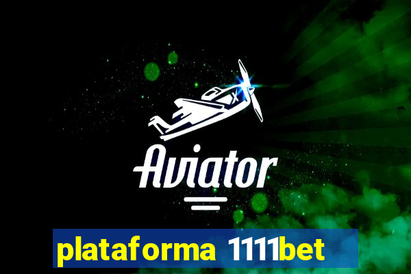 plataforma 1111bet