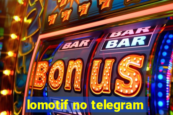 lomotif no telegram