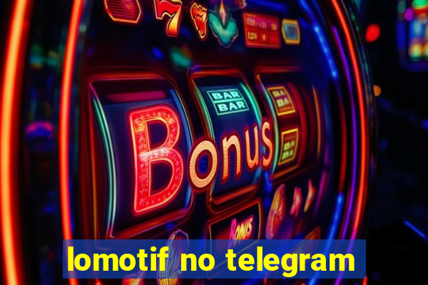 lomotif no telegram