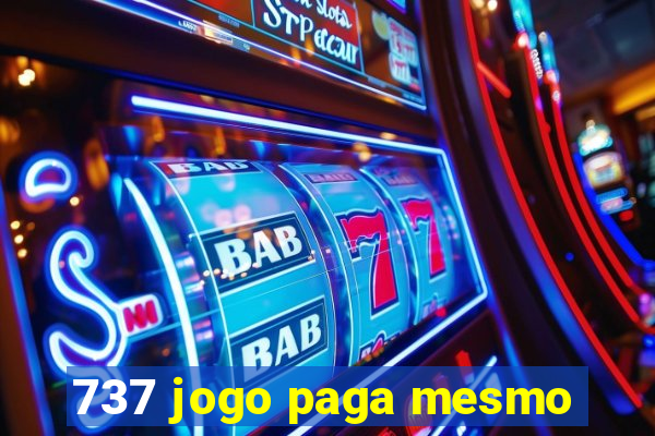 737 jogo paga mesmo