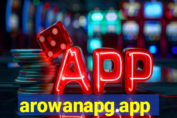 arowanapg.app