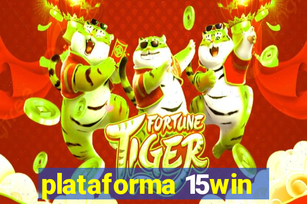 plataforma 15win