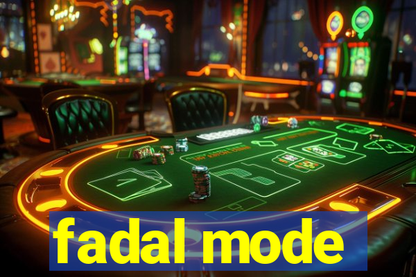 fadal mode