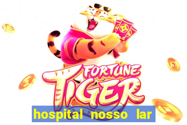 hospital nosso lar fortaleza telefone