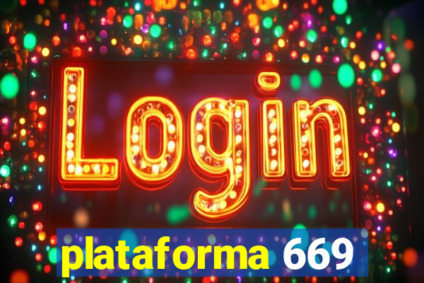 plataforma 669