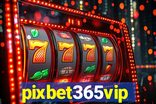 pixbet365vip