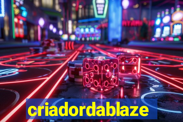 criadordablaze