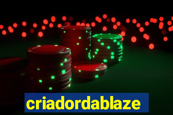 criadordablaze