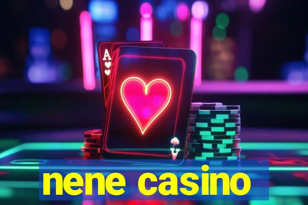 nene casino