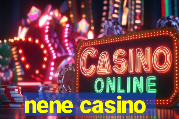 nene casino