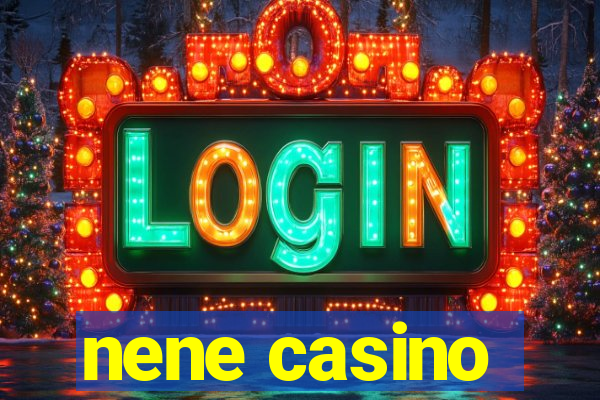 nene casino