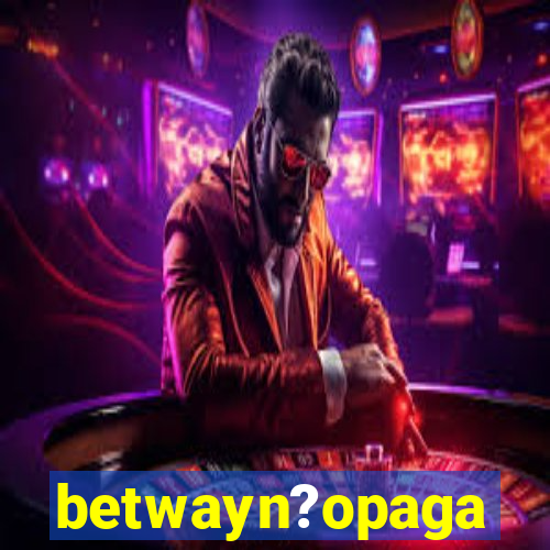 betwayn?opaga