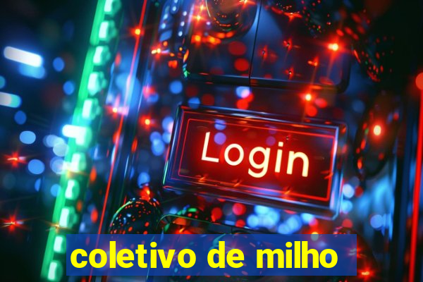 coletivo de milho