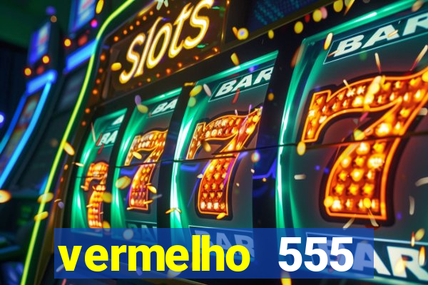 vermelho 555 plataforma de jogos