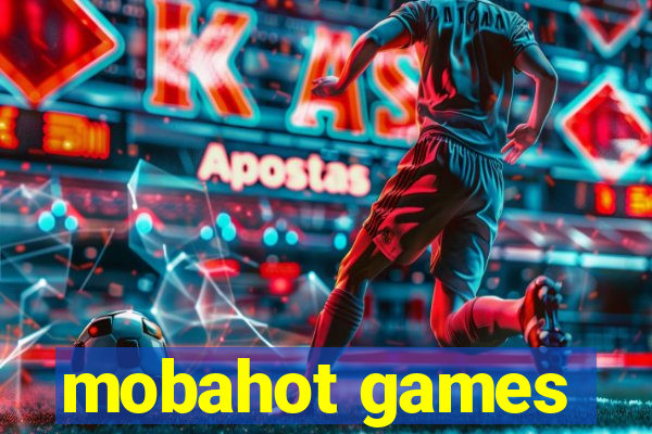 mobahot games