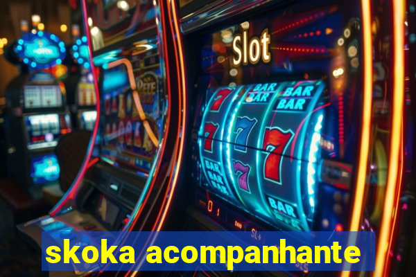 skoka acompanhante