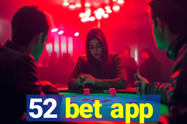 52 bet app