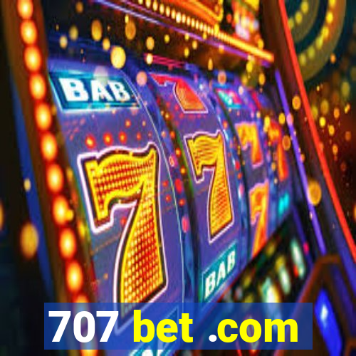 707 bet .com