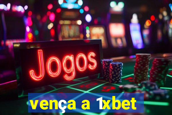 vença a 1xbet