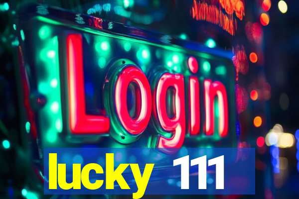 lucky 111