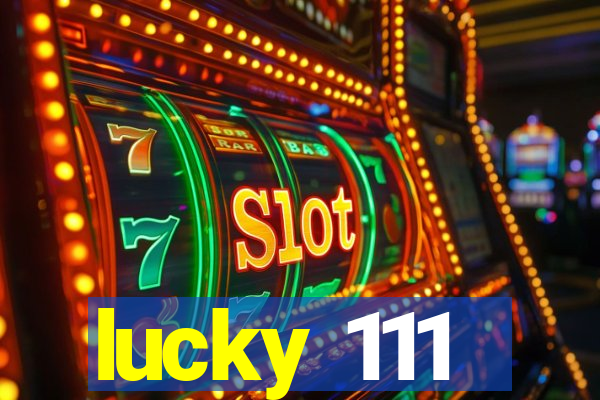 lucky 111