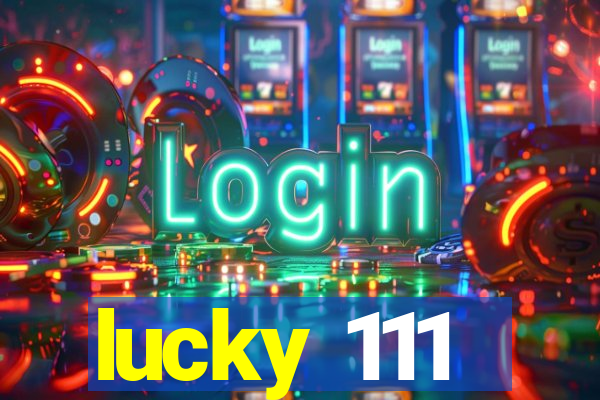 lucky 111