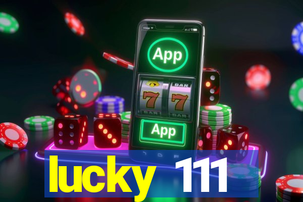 lucky 111