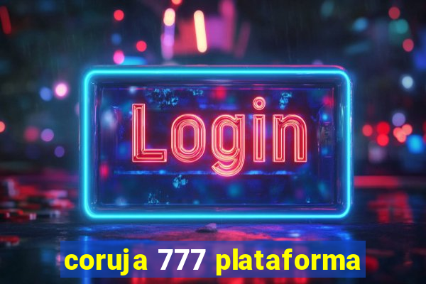 coruja 777 plataforma