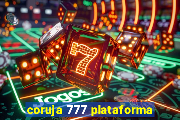 coruja 777 plataforma