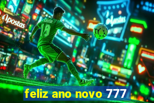 feliz ano novo 777