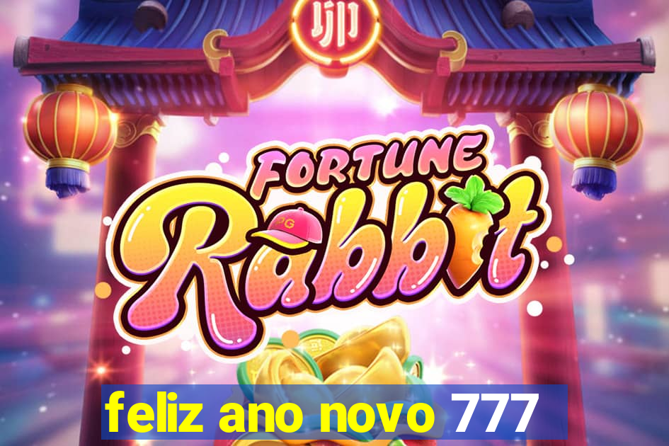 feliz ano novo 777