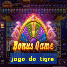 jogo do tigre minimo 1 real