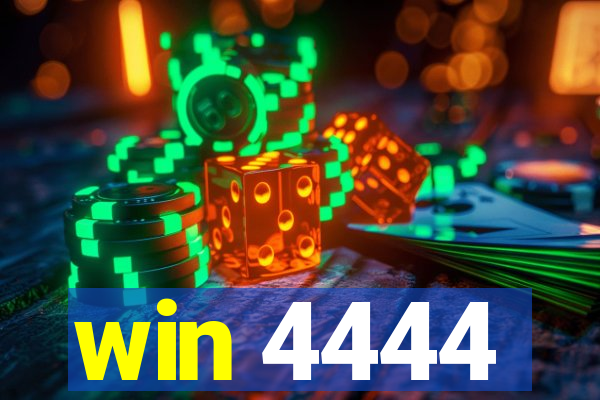 win 4444