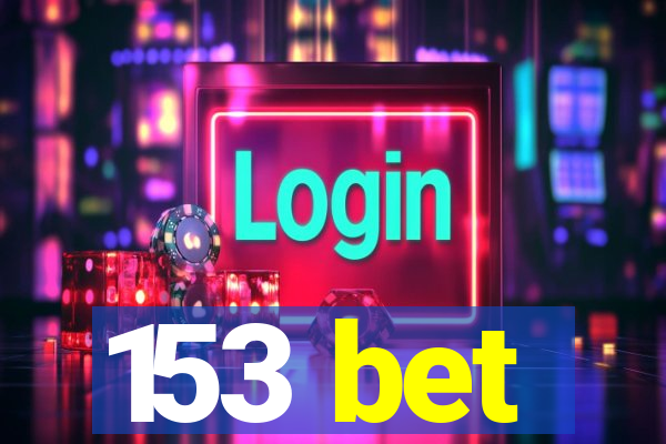 153 bet