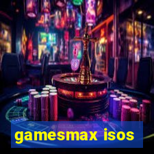 gamesmax isos