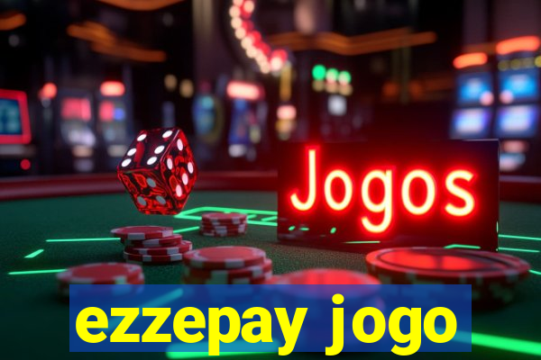 ezzepay jogo