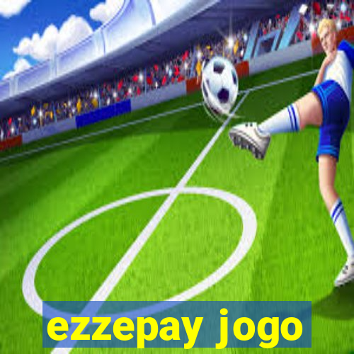 ezzepay jogo