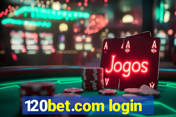 120bet.com login