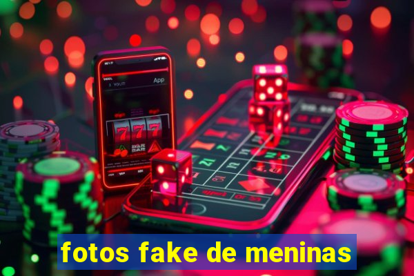 fotos fake de meninas