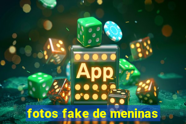 fotos fake de meninas