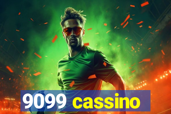 9099 cassino