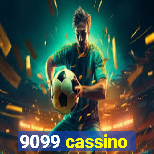 9099 cassino