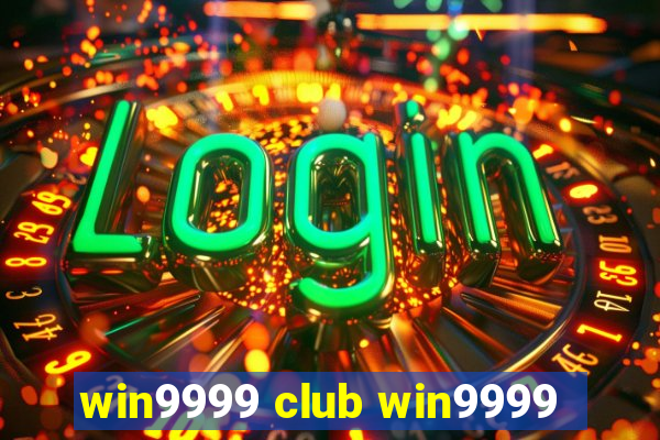 win9999 club win9999