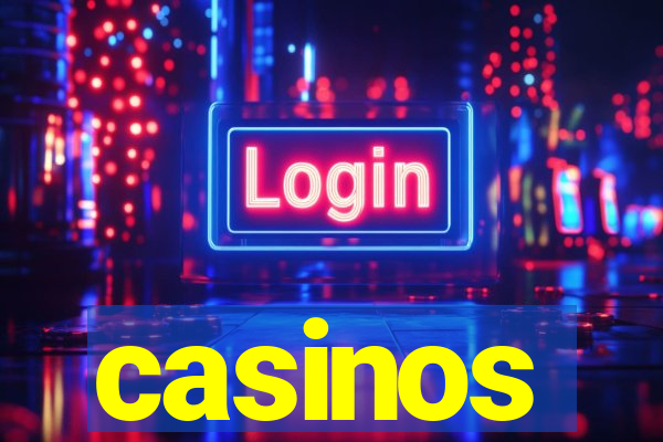 casinos