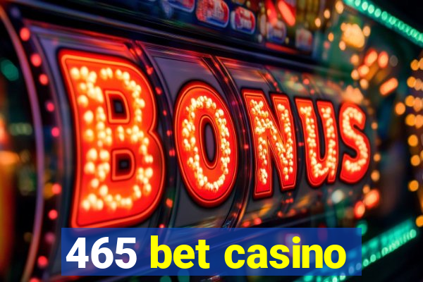 465 bet casino